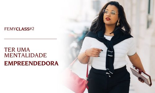 FEMYCLASS #2 – MENTALIDADE